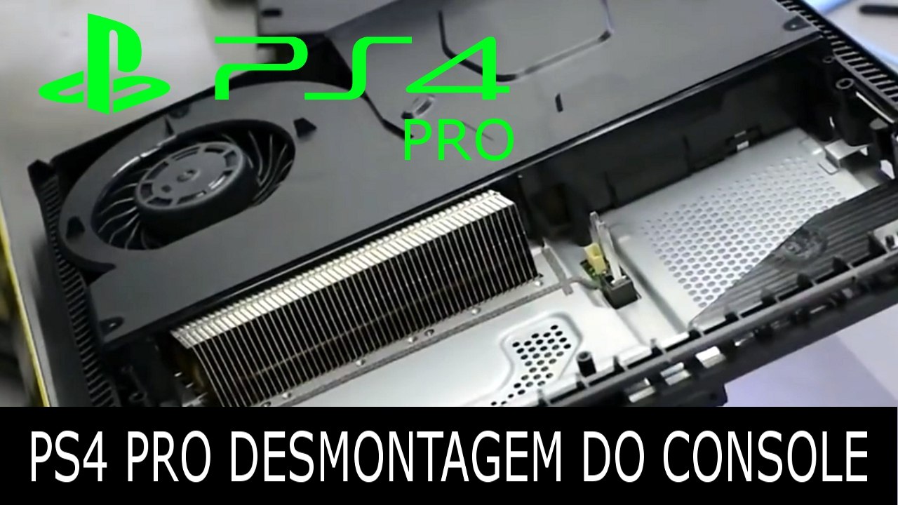PS4 PRO DESMONTAGEM_DO CONSOLE Conheça a máquina por dentro !!!