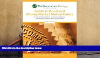 Read Book TheStreet.Com Ratings Guide to Bond and Money Market Mutual Funds: A Quarterly