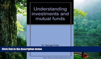 Read Book Understanding investments and mutual funds W. George Potts  For Kindle