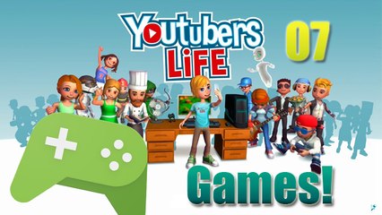 Youtubers Life #07 - Games, Games, Games!