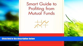 Read Book Smart Guide to Profiting from Mutual Funds Susan Karp  For Free