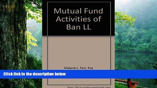 Read Book Mutual Fund Activities of Banks Melanie L. Fein  For Free