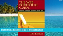 PDF [DOWNLOAD] The Web Portfolio Guide: Creating Electronic Portfolios for the Web BOOK ONLINE