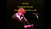 Bob Dylan 1988 - One Too Many Mornings