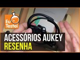 Aukey tem acessórios muito legais pra smartphones, vem ver! - Resenha EuTestei