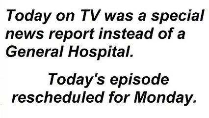 General Hospital 1-6-17 (Episode rescheduled for Monday)