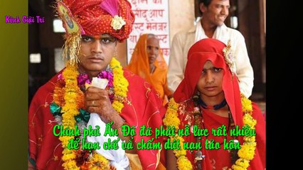 Những hủ tục hôn nhân đáng sợ tại Ấn Độ