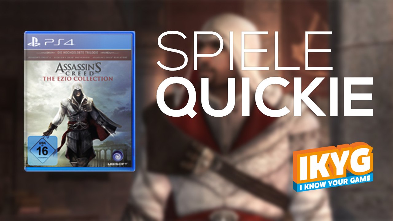Der Spiele-Quickie - Assassin's Creed: The Ezio Collection