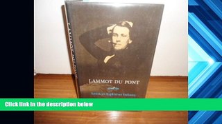 Download  Lammot Du Pont and the American Explosives Industry, 1850-1884  PDF READ Ebook