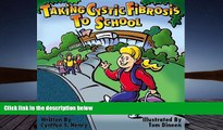 Read Online Taking Cystic Fibrosis to School Full Book