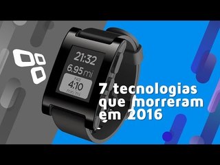 7 tecnologias que morreram em 2016 - TecMundo