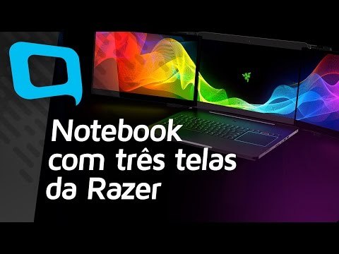 Notebook com três telas da Razer - Hoje no TecMundo