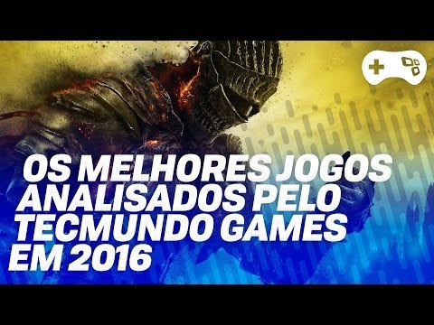 Os melhores jogos analisados pelo TecMundo Games em 2016