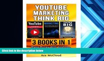 Read  YouTube: Marketing: Think Big: 3 Books in 1: Make Money With YouTube, Market Like A Pro