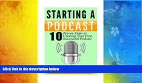 Read  Podcast: Starting a Podcast: 10 Proven Steps to Creating Your First Successful Podcast