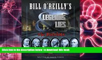 PDF [FREE] DOWNLOAD  Bill O Reilly s Legends and Lies: The Patriots BOOK ONLINE