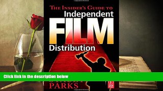 Read  The Insider s Guide to Independent Film Distribution  Ebook READ Ebook