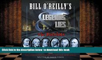 PDF [DOWNLOAD] Bill O Reilly s Legends and Lies: The Patriots FOR IPAD