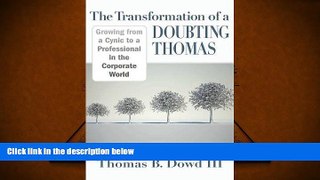 Read  The Transformation of a Doubting Thomas: Growing from a Cynic to a Professional in the