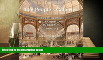 Read  The People s Galleries: Art Museums and Exhibitions in Britain, 1800â€“1914 (The Paul Mellon