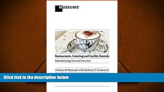 Read  Restaurants, Catering and Facility Rentals: Maximizing Earned Income  Ebook READ Ebook