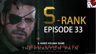 Metal Gear Solid 5: The Phantom Pain - Episode 33 S-RANK Walkthrough (Subsistence - C2W)