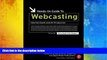 Download  Hands-On Guide to Webcasting: Internet Event and AV Production (Hands-On Guide Series)