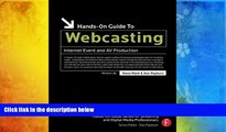 Download  Hands-On Guide to Webcasting: Internet Event and AV Production (Hands-On Guide Series)