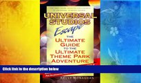 Read  Universal Studios Escape: The Ultimate Guide to the Ultimate Theme Park Adventure  Ebook