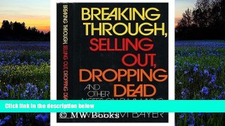 Read  Breaking Through, Selling Out, Dropping Dead  Ebook READ Ebook
