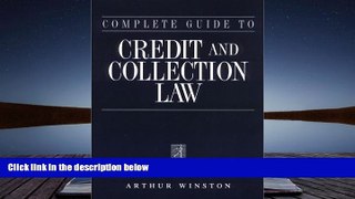 PDF [FREE] DOWNLOAD  Complete Guide to Credit and Collection Law (Complete Guide to Credit and
