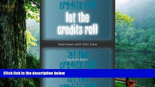 Read  Let the Credits Roll: Interviews with Film Crew  Ebook READ Ebook