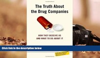 Read  The Truth About the Drug Companies: How They Deceive Us and What to Do About It  Ebook READ