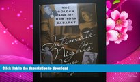 DOWNLOAD EBOOK Intimate Nights: The Golden Age of New York Cabaret James Gavin Trial Ebook