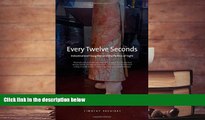 Read  Every Twelve Seconds: Industrialized Slaughter and the Politics of Sight (Yale Agrarian