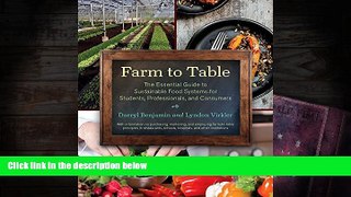 Read  Farm to Table: The Essential Guide to Sustainable Food Systems for Students, Professionals,