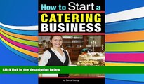 Read  How to Start a Catering Business: The Catering Business Plan ~ An Essential Guide for