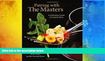 Read  Pairing with the Masters: A Definitive Guide to Food and Wine  Ebook READ Ebook