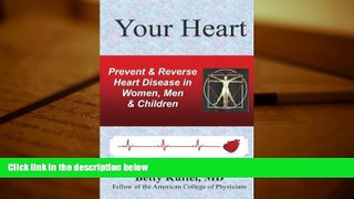 Download [PDF]  Your Heart: Prevent   Reverse Heart Disease in Women, Men   Children Trial Ebook