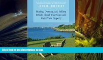 BEST PDF  Buying, Owning, and Selling Rhode Island Waterfront and Water View Property: The
