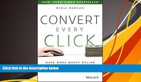 Read  Convert Every Click: Make More Money Online with Holistic Conversion Rate Optimization