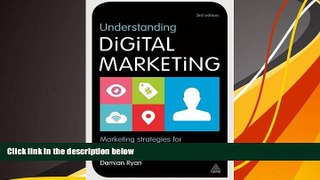 Read  Understanding Digital Marketing: Marketing Strategies for Engaging the Digital Generation