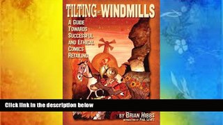 Read  Tilting at Windmills: A Guide Towards Successful and Ethical Comics Retailing  Ebook READ