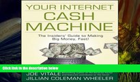 Download  Your Internet Cash Machine: The Insider s Guide to Making Big Money, Fast! (Your Coach