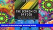 PDF [FREE] DOWNLOAD  The Economics of Food: How Feeding and Fueling the Planet Affects Food Prices