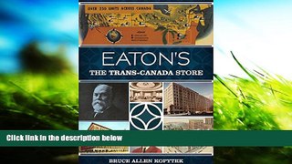 Read  Eaton s: The Trans-Canada Store (Landmarks)  Ebook READ Ebook