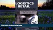Read  Logistics and Retail Management: Emerging Issues and New Challenges in the Retail Supply
