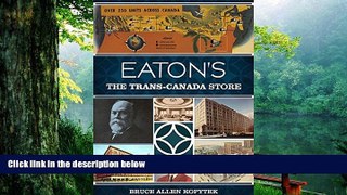 Read  Eaton s: The Trans-Canada Store (Landmarks)  Ebook READ Ebook