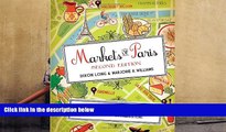 Read  Markets of Paris, 2nd Edition: Food, Antiques, Crafts, Books, and More  Ebook READ Ebook