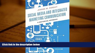 Download  Social Media and Integrated Marketing Communication: A Rhetorical Approach  PDF READ Ebook